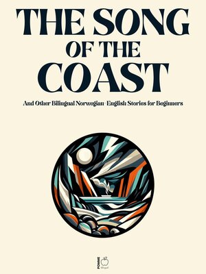 cover image of The Song of the Coast and Other Bilingual Norwegian-English Stories for Beginners